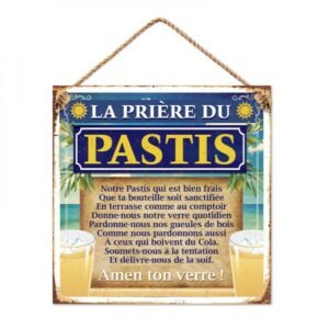 PLAQUE MÉTAL PRIÈRE DU PASTIS