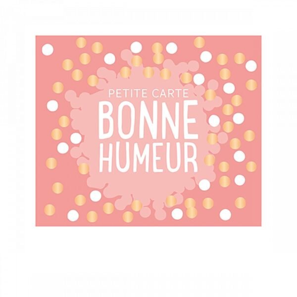 PETITE CARTE BONNE HUMEUR