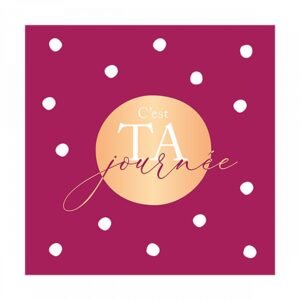 C'EST TA JOURNÉE - POIS BLANCS FOND ROSE