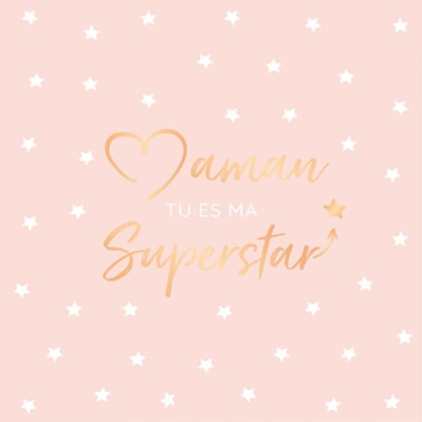 MAMAN TU ES MA SUPERSTAR