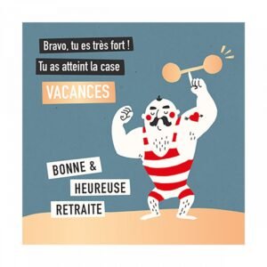 BRAVO TU ES TRÈS FORT … BONNE ET HEUREUSE RETRAITE