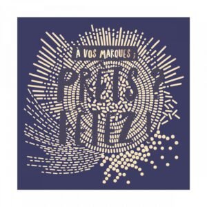 A VOS MARQUES PRÊTS? FÊTEZ !