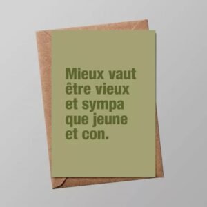 Carte "Anniversaire" : Mieux vaut être vieux et sympa