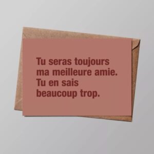 Carte - TU SERAS TOUJOURS MA MEILLEURE AMIE