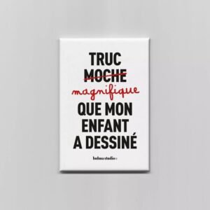 Aimant : Truc moche dessiné par mon enfant